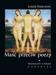 Bild von Maść przeciw poezji Przekłady z poezji czeskiej