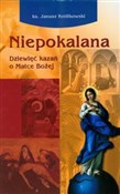 Niepokalan... - Janusz Królikowski -  polnische Bücher