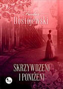 Skrzywdzen... - Fiodor Dostojewski -  polnische Bücher