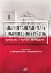 Bild von Immunitet parlamentarny i immunitet głowy państwa z perspektywy konstytucyjnej i karnoprocesowej