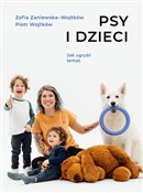 Polnische buch : Psy i dzie... - Piotr Wojtków, Zofia Zaniewska-Wojtków