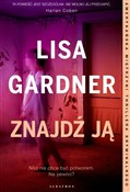 Polska książka : Znajdź ją ... - Lisa Gardner