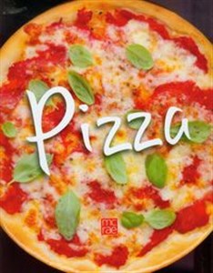 Obrazek Pizza 56 wybornych przepisów dla miłośników pizzy