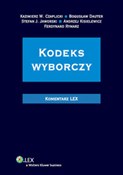Książka : Kodeks wyb... - Kazimierz W. Czaplicki, Bogusław Dauter, Stefan J. Jaworski, Andrzej Kisielewicz, Ferdynand Rymarz