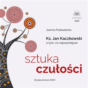 Bild von [Audiobook] Sztuka czułości Ksiądz Jan Kaczkowski o tym co najważniejsze