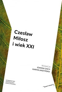 Obrazek Czesław Miłosz i wiek XXI