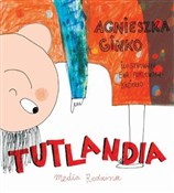 Tutlandia - Agnieszka Ginko -  Książka z wysyłką do Niemiec 