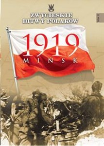 Obrazek Zwycięskie Bitwy Polaków Mińsk 1919