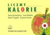 Polska książka : Liczmy kal... - Hanna Kunachowicz, Irena Nadolna, Beata Przygoda, Krystyna Iwanow