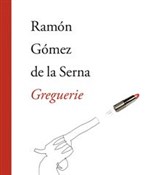 Greguerie - la Serna Ramón Gómez de - buch auf polnisch 