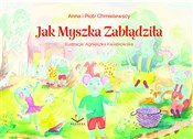 Zobacz : Jak Myszka... - Anna Chmielewska, Piotr Chmielewski
