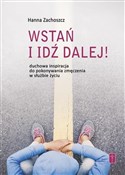 Wstań i id... - Hanna Zachoszcz -  Książka z wysyłką do Niemiec 