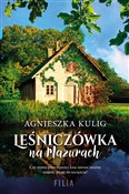 Leśniczówk... - Agnieszka Kulig -  Książka z wysyłką do Niemiec 