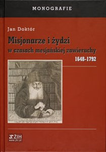 Bild von Misjonarze i żydzi w czasach mesjańskiej zawieruchy 1648-1792