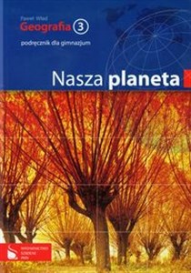 Obrazek Geografia 3 Podręcznik Nasza planeta Gimnazjum