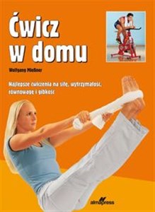 Bild von Ćwicz w domu Najlepsze ćwiczenia na siłę, wytrzymałość, równowagę i gibkość