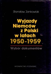 Obrazek Wyjazdy Niemców z Polski w latach 1950-1959 wybór dokumentów