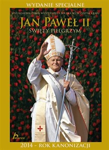 Obrazek Jan Paweł II Święty Pielgrzym 2014 Rok kanonizacji