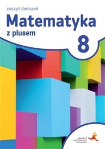 Obrazek Matematyka z plusem 8 Zeszyt ćwiczeń Szkoła podstawowa