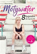 Polska książka : Motywator ... - Marta Hennig