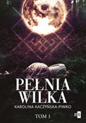 Polska książka : Pełnia wil... - Karolina Kaczyńska-Piwko