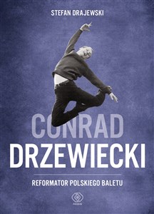 Bild von Conrad Drzewiecki Reformator polskiego baletu