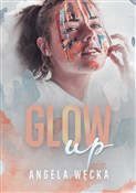 Glow up - Angela Węcka -  polnische Bücher