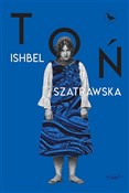 Toń - Ishbel Szatrawska -  Książka z wysyłką do Niemiec 