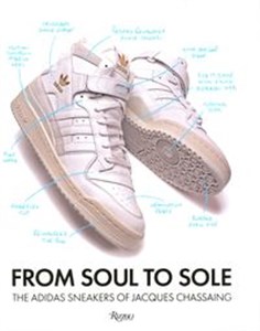 Bild von From Soul to Sole The Adidas Sneakers of Jacques Chassaing