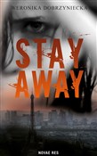 Polska książka : Stay away - Weronika Dobrzyniecka