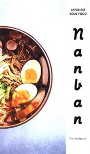 Bild von Nanban : Japanese Soul Food: A Cookbook
