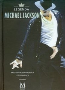 Obrazek Legenda Michael Jackson Król popu w dokumentach i fotografiach Zawiera unikatowe przedmioty pamiątkowe