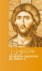Obrazek 100 modlitw bł. Pawła VI do Chrystusa
