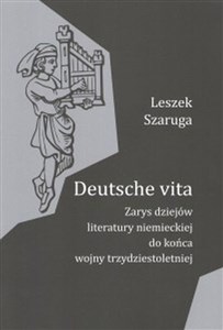 Obrazek Deutsche vita Zarys dziejów literatury niemieckiej do końca wojny trzydziestoletniej