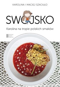 Obrazek Swojsko Karolina na tropie polskich smaków