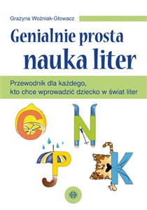 Bild von Genialnie prosta nauka liter Przewodnik dla każdego, kto chce wprowadzić dziecko w świat liter