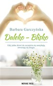 Książka : Daleko-Bli... - Barbara Garczyńska