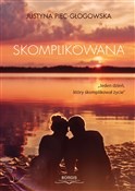 Książka : Skomplikow... - Justyna Piec-Głogowska