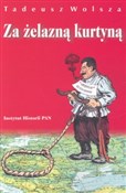 Polska książka : Za żelazną... - Tadeusz Wolsza
