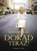 Dokąd tera... - Iwona Żytkowiak -  polnische Bücher