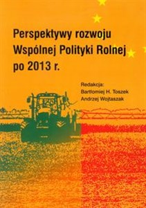 Bild von Perspektywy rozwoju Wspólnej Polityki Rolnej po 2013 r