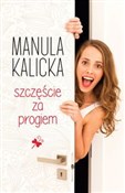 Książka : Szczęście ... - Manula Kalicka