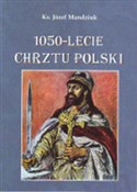 1050-lecie... - Józef Mandziuk - buch auf polnisch 