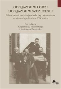 Bild von Od Zjazdu w Łodzi do Zjazdu w Szczecinie Bilans badań nad dziejami szlachty i ziemiaństwa na ziemia