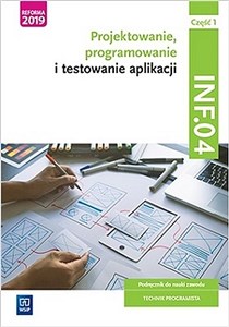 Bild von Projektowanie, programowanie i testowanie aplikacji Kwalifikacja INF.04 Podręcznik Część 1