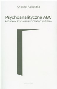 Bild von Psychoanalityczne ABC Podstawy psychoanalitycznego myślenia