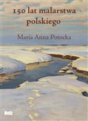 150 lat ma... - Maria Anna Potocka -  fremdsprachige bücher polnisch 