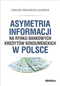 Polska książka : Asymetria ... - Ewelina Pawłowska-Szawara