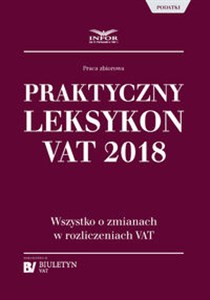 Bild von Praktyczny Leksykon VAT 2018 Wszystko o zmianach w rozliczeniach VAT