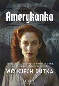 Książka : Amerykanka... - Wojciech Dutka